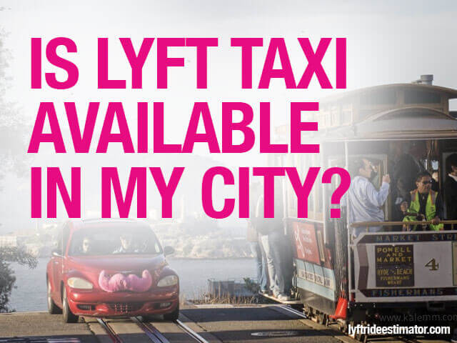 Is Lyft available in my city?